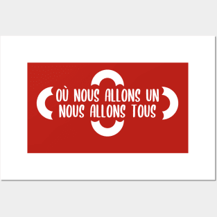 Où nous allons UN, nous allons TOUS Posters and Art